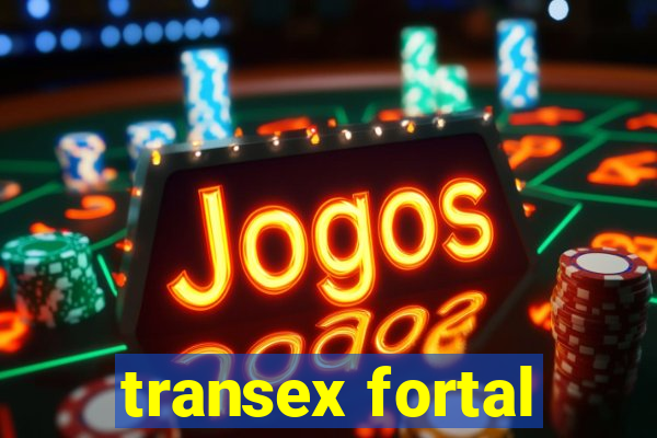 transex fortal